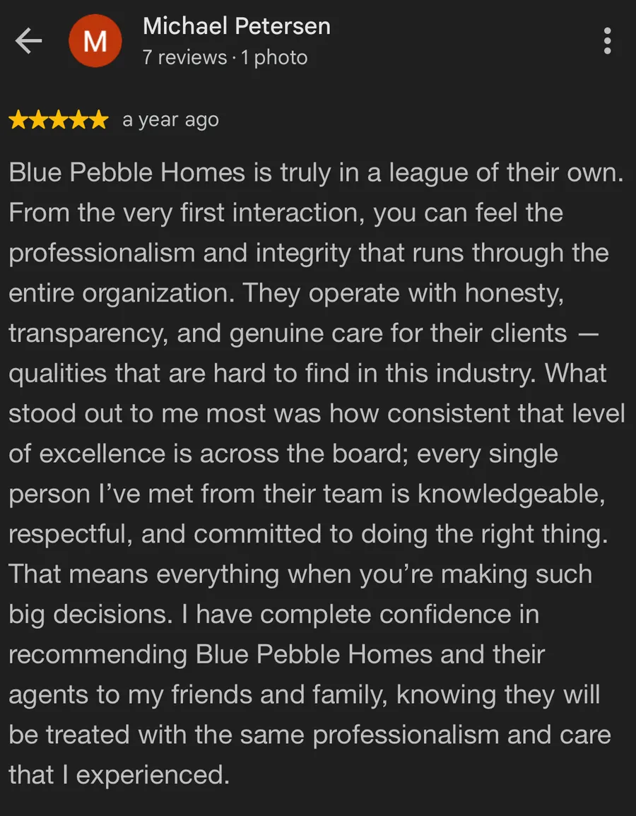 Five-star Google review from Michael Petersen: Blue Pebble Homes is truly in a league of their own